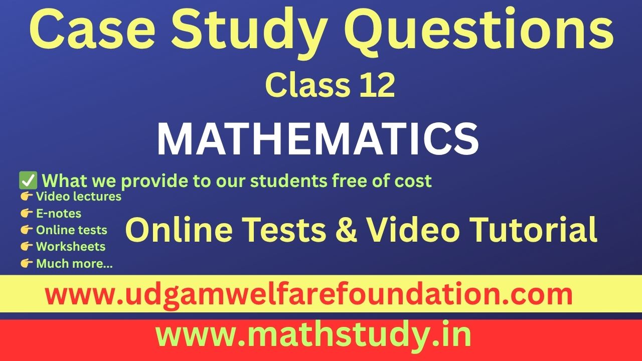 math case study questions class 12
