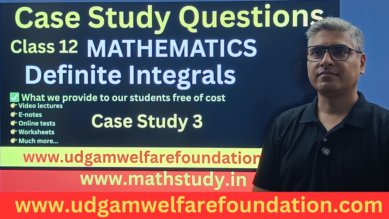 case study class 12 math definite integrals