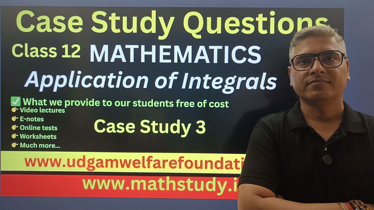 Application of Integrals Case Study Questions