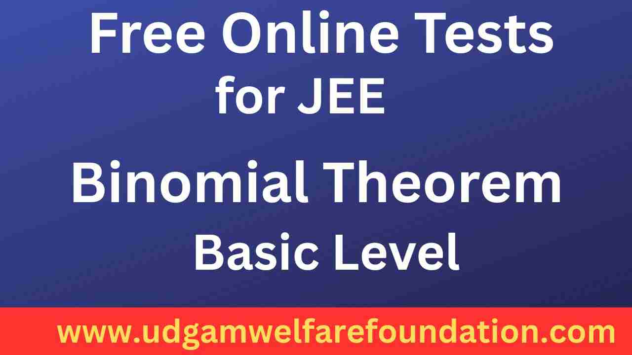 Online Test on Binomial Theorem for JEE