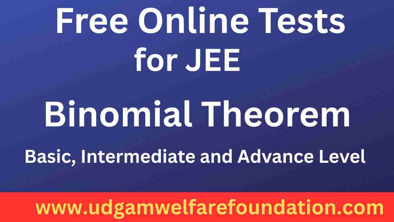 Online Tests on Binomial Theorem for JEE Mains and Advance