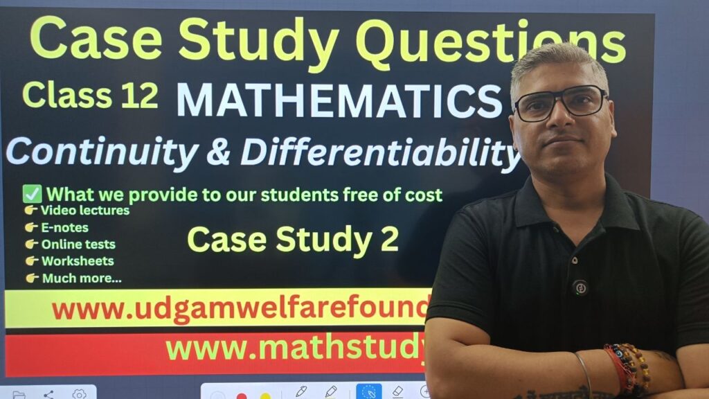 Continuity and Differentiability Case Study Questions