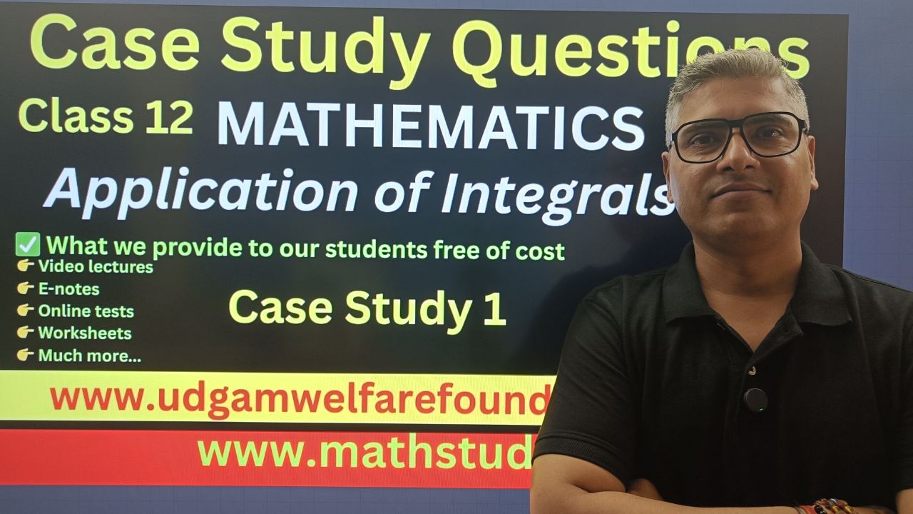 Math Case Study Questions on Application of Integrals