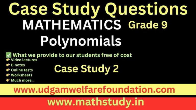 Case Study Polynomials class 9 - Udgam Welfare Foundation