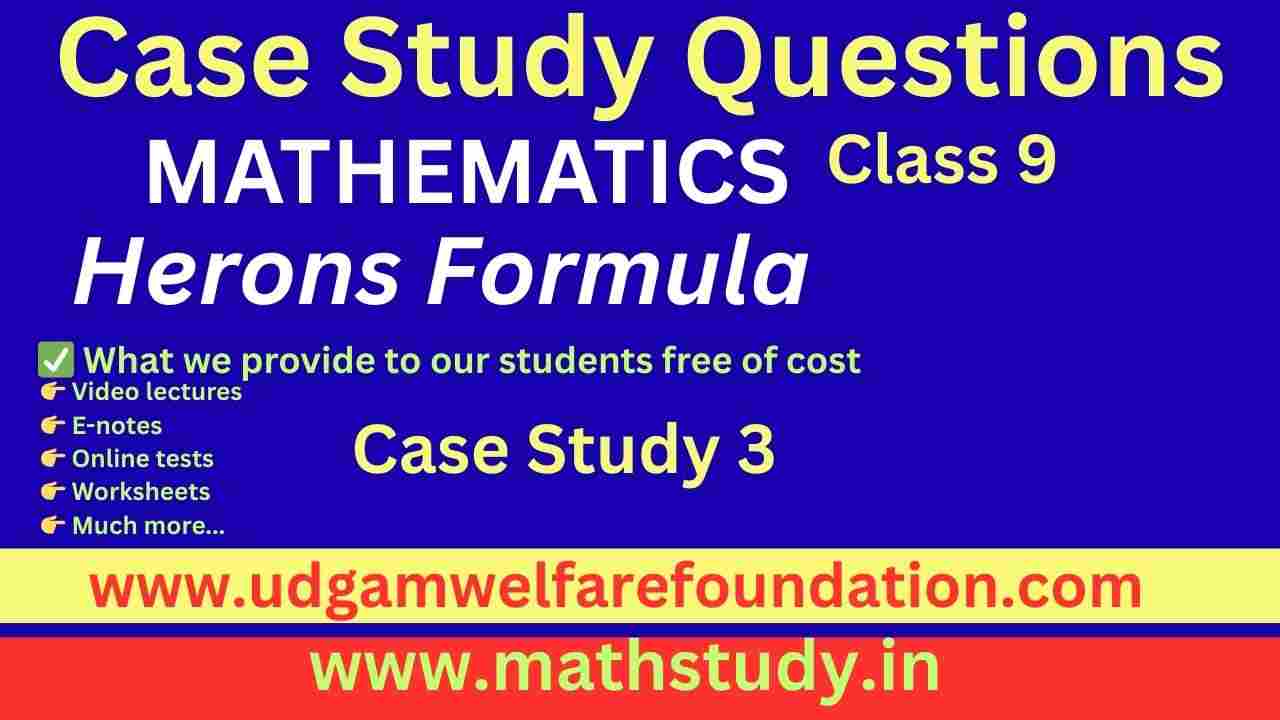 Case Study on Herons Formula Class 9