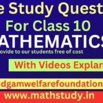 Math Case Study Questions for Class 10
