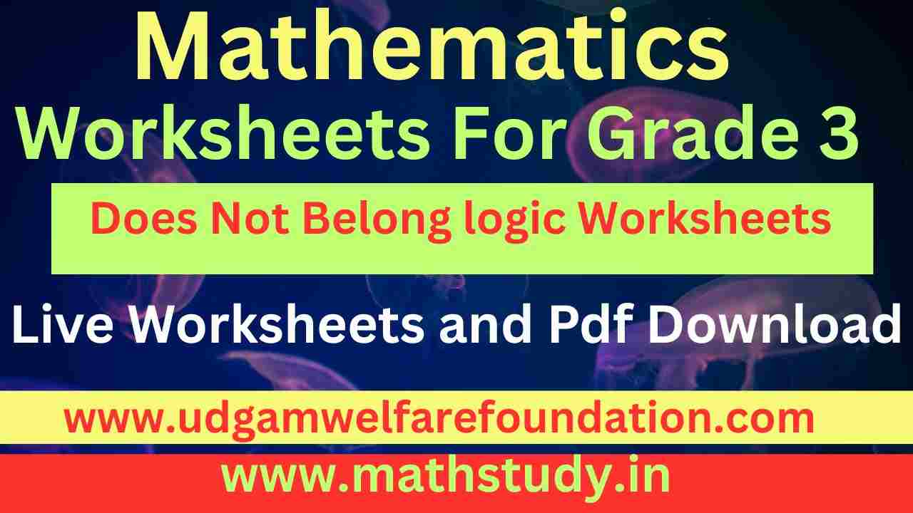 Does Not Belong logic Worksheets for grade 3