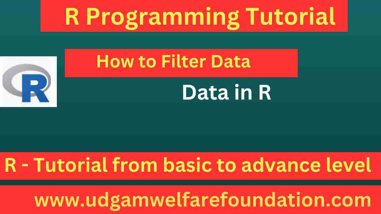 How to Filter Data in R – Use filter() in dplyr