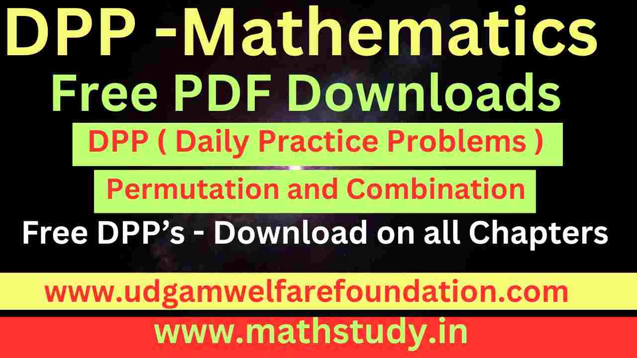 Permutations and Combinations DPP for JEE Mains and Advanced