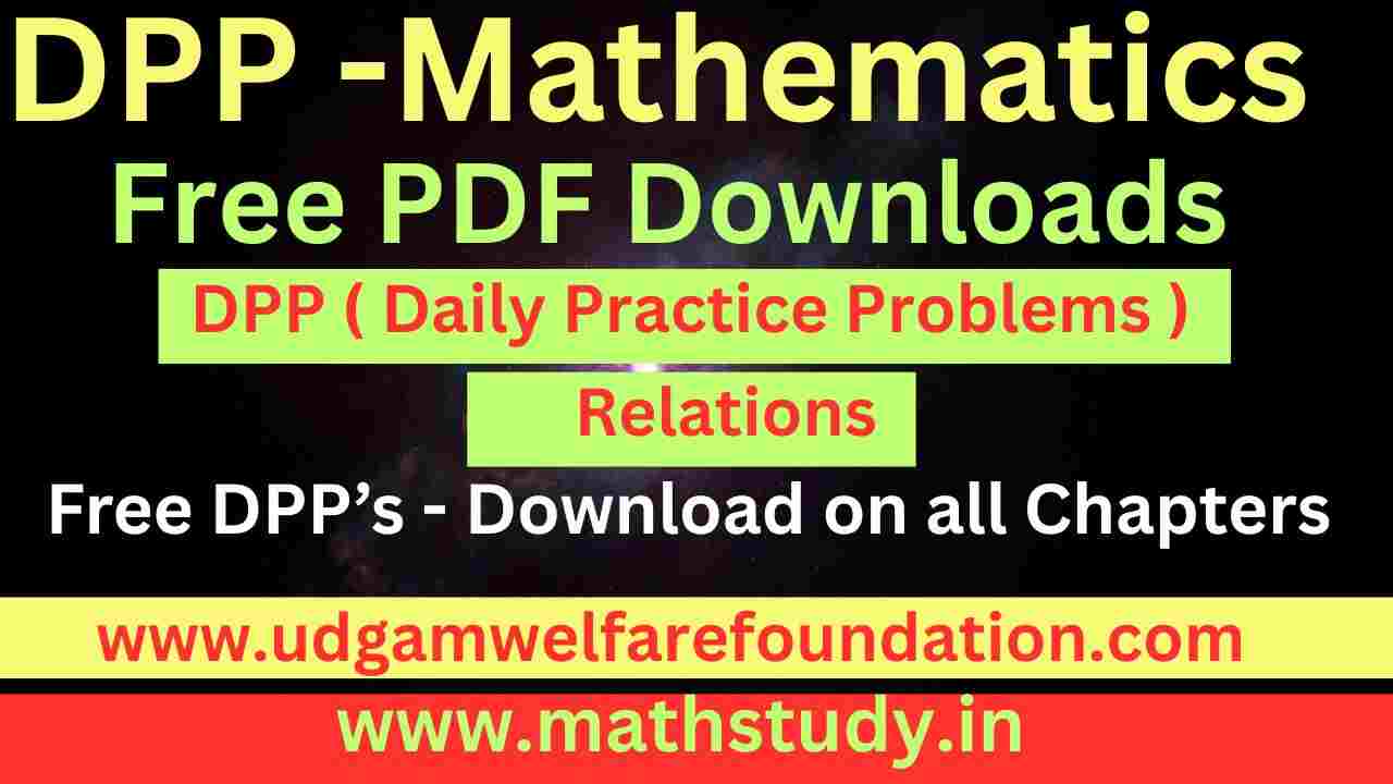 Relations DPP for JEE Mains and Advanced