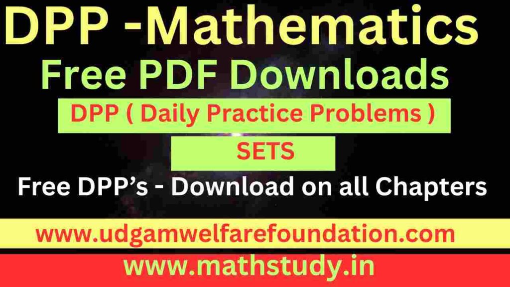JEE Mains and Advance Math DPP SETS