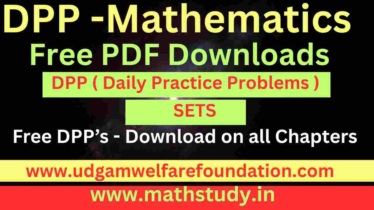 JEE Mains and Advance Math DPP SETS