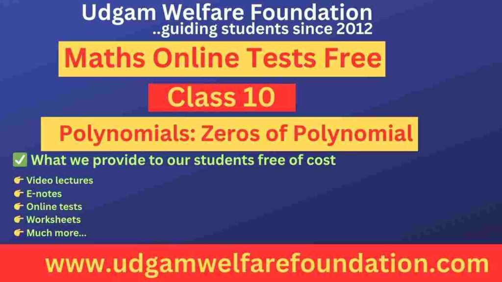 Zeros of Polynomial Class 10 Online Test