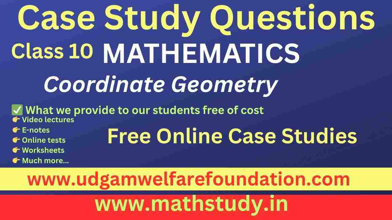 Class 10 Coordinate Geometry Case Studies