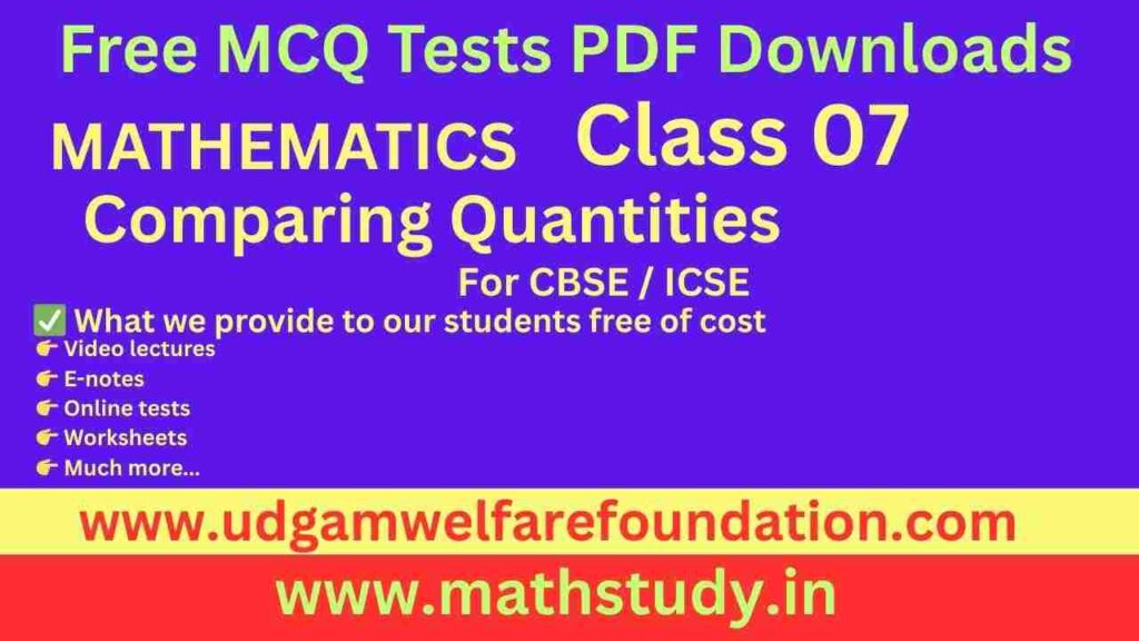 Comparing Quantities Class 7 MCQ with Answers Free PDF Download