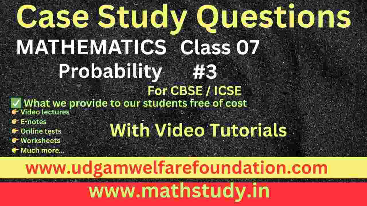 Probability Class 7 Case Study Worksheets with Answers