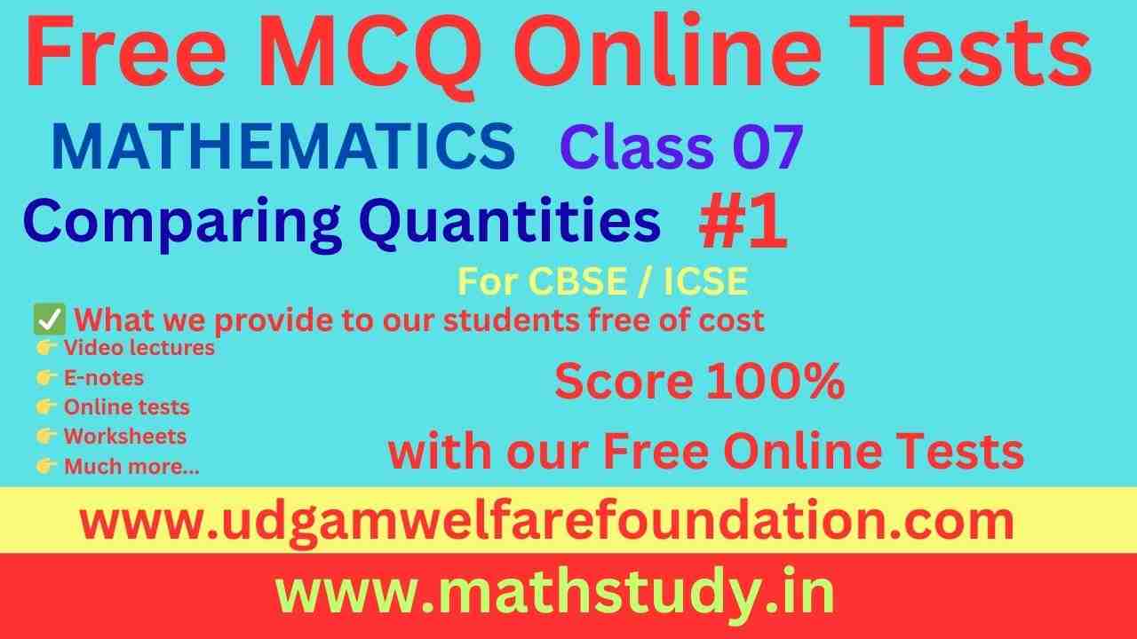 Comparing Quantities Class 7 MCQ with Answers