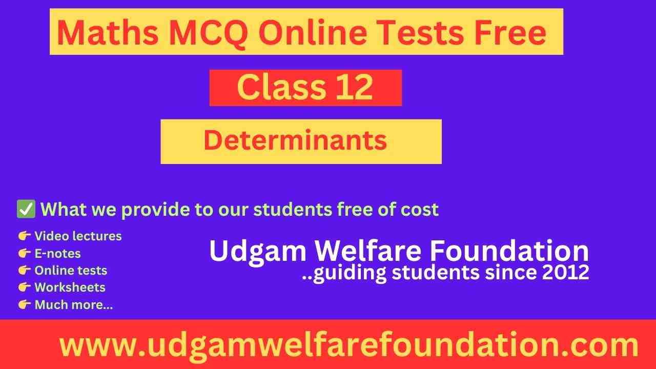 Free Mcq Online Tests On Determinants Class 12 With Answers