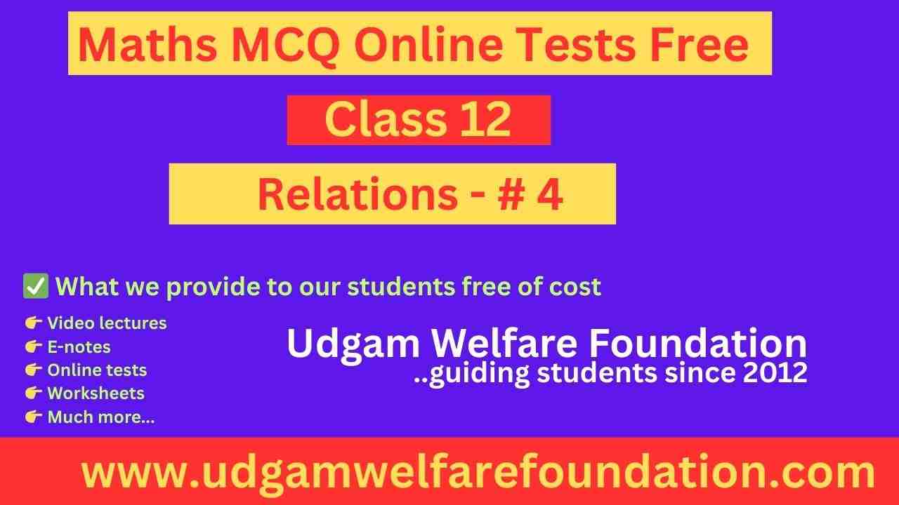 NCERT Class 12 Relations MCQ Free Online Test