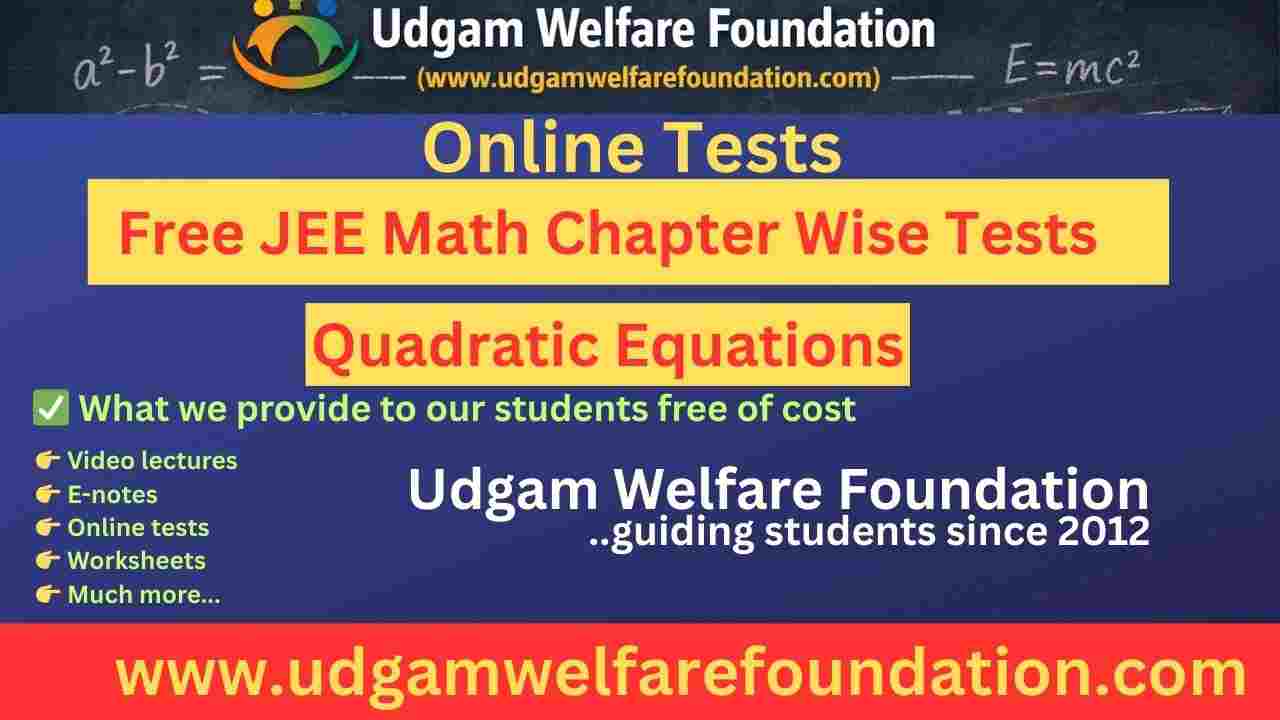 Quadratic Equation Free Online Tests for JEE Mains and Advance
