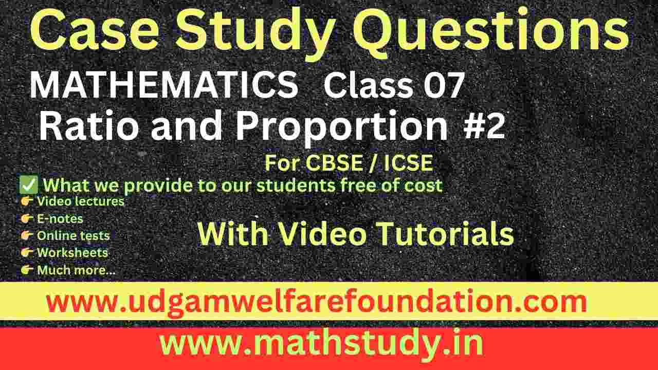Ratio and Proportion Class 7 Case Study PDF with Answers (Free Download)