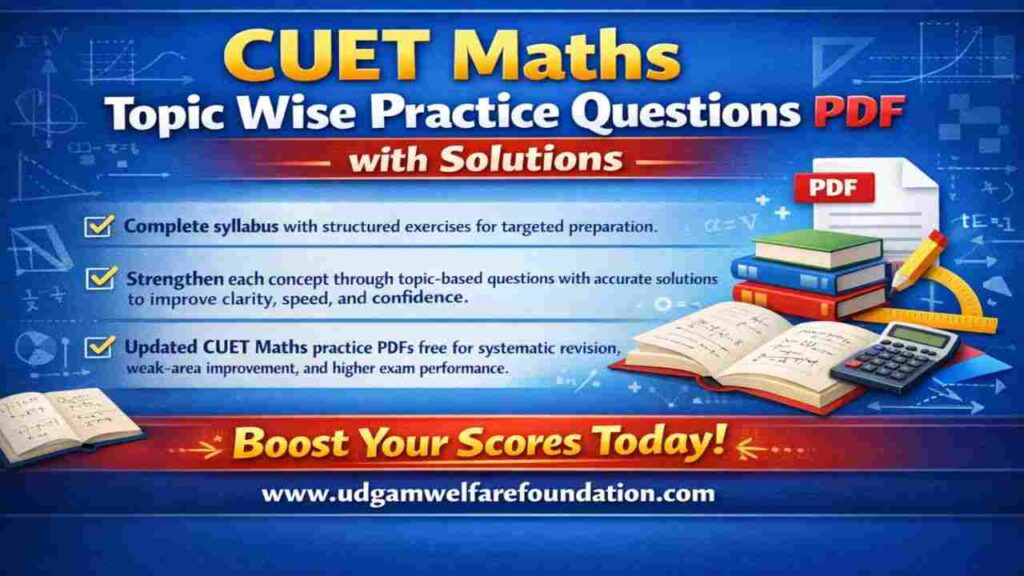 CUET Maths Topic Wise Practice Questions PDF with Solutions