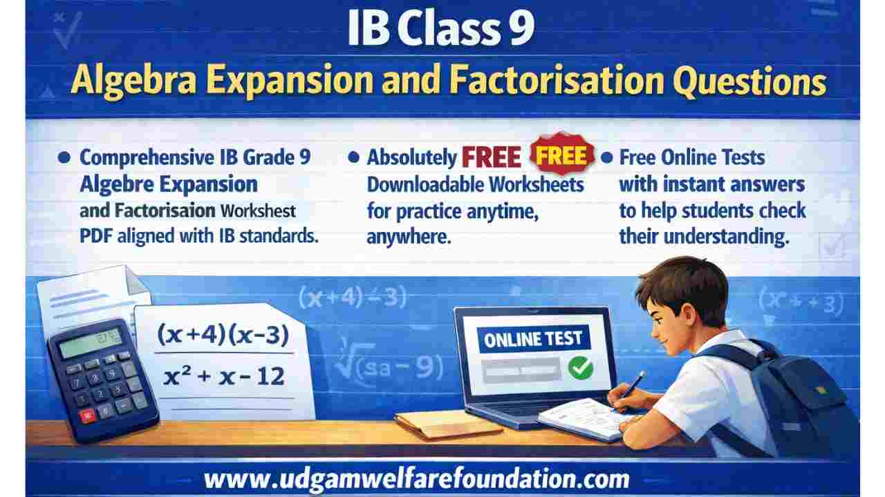 IB Class 9 Algebra Expansion and Factorisation Questions