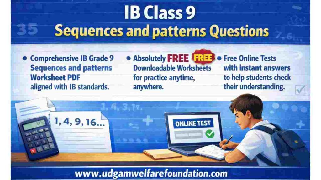 IB Class 9 Sequences Practice Questions with Answers
