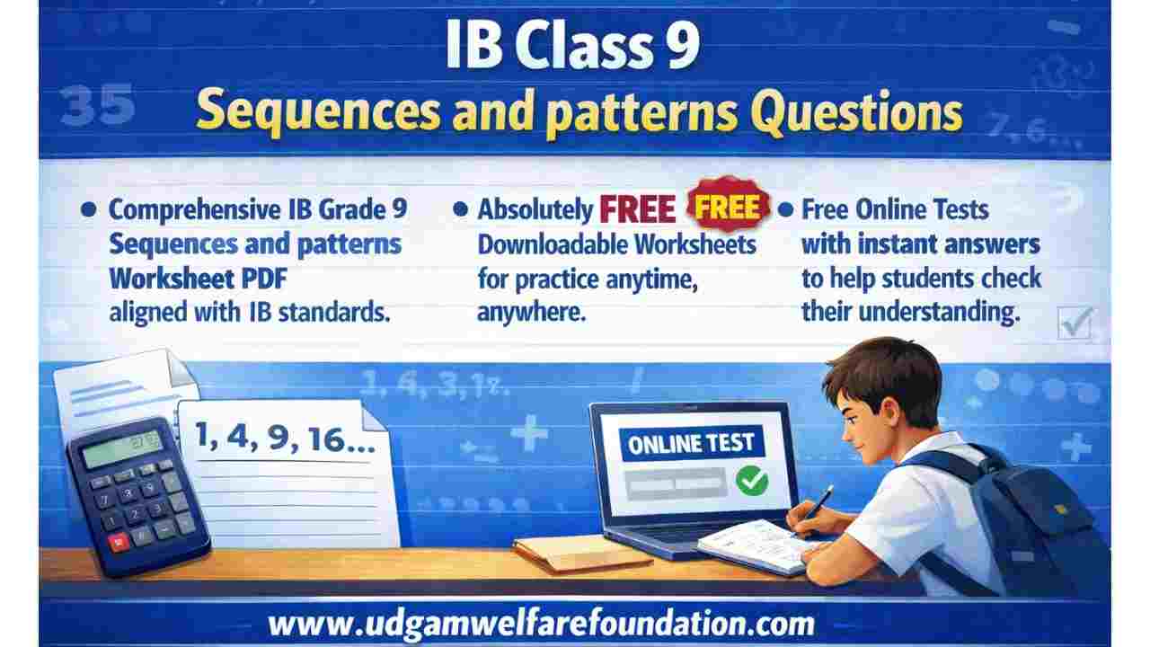 IB Class 9 Sequences Practice Questions with Answers