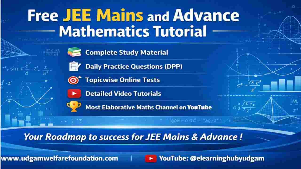 Free JEE Mains and Advanced Math tutorial with study material, video lectures, daily practice problems, and topicwise tests for complete Mathematics preparation
